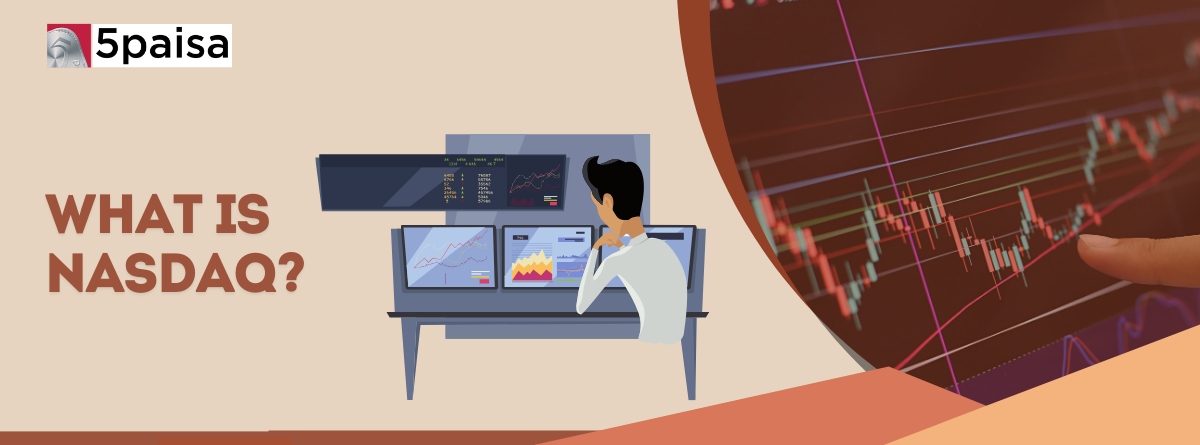 What is Nasdaq: How it Works &amp; How to Invest in it. | 5paisa